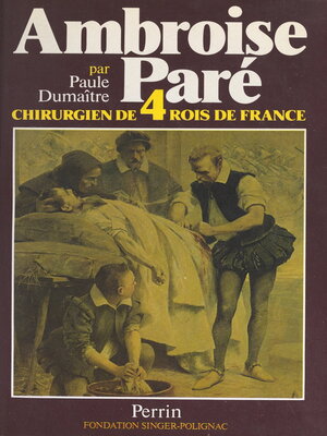 cover image of Ambroise Paré, chirurgien de quatre rois de France